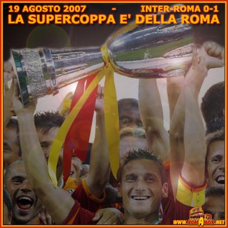 SUPERCOPPA ITALIANA 2007 - INTER-ROMA 0-1