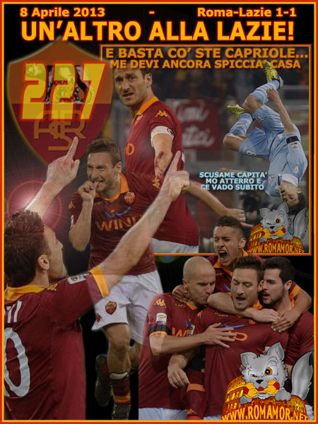 8 aprile 2013 - Roma-Lazie 1-1 - gol numero 227 per Totti, il nono alla lazie