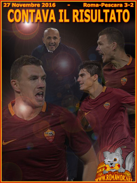 27 Novembre 2016  -  Roma-Pescara 3-2