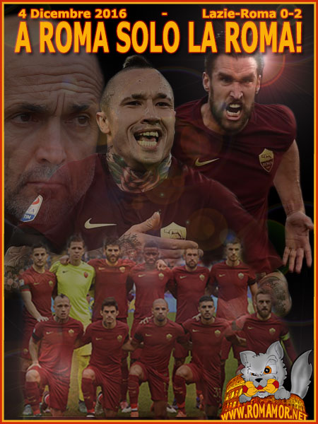 4 Dicembre 2016 - Lazio-Roma 0-2 - Strootman e Nainngolan