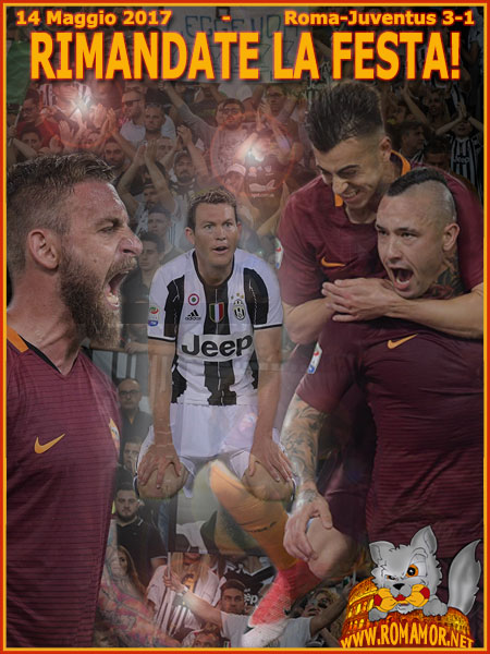 14 Maggio 2017 - Roma-Juventus 3-1