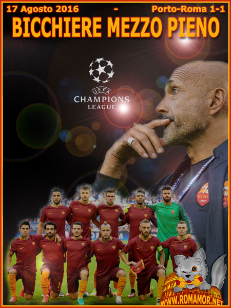 17 agosto 2016 - turno preliminare Champions League - Porto Roma  1-1