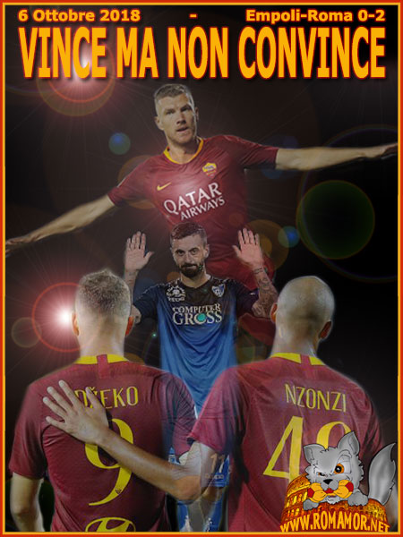 6 Ottobre 2018 - Empoli-Roma 0-2