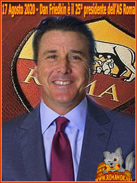 17 Agosto 2021 - Dan Friedkin è il 25° Presidente dell'AS Roma